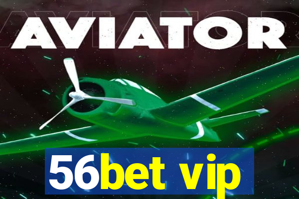 56bet vip